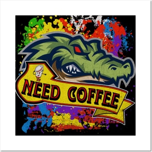 need coffee Posters and Art